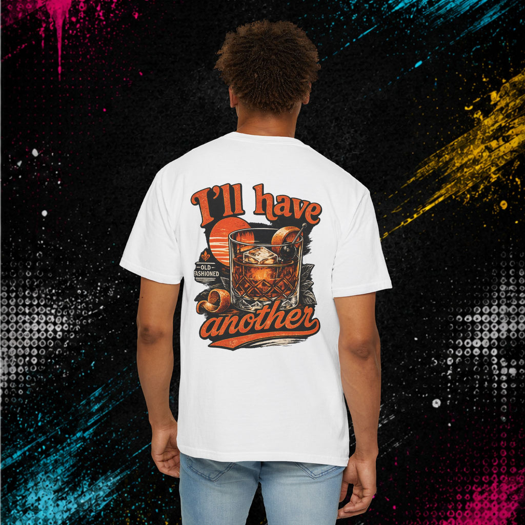 Old Fashioned "I'll Have Another" - Graphic Tee