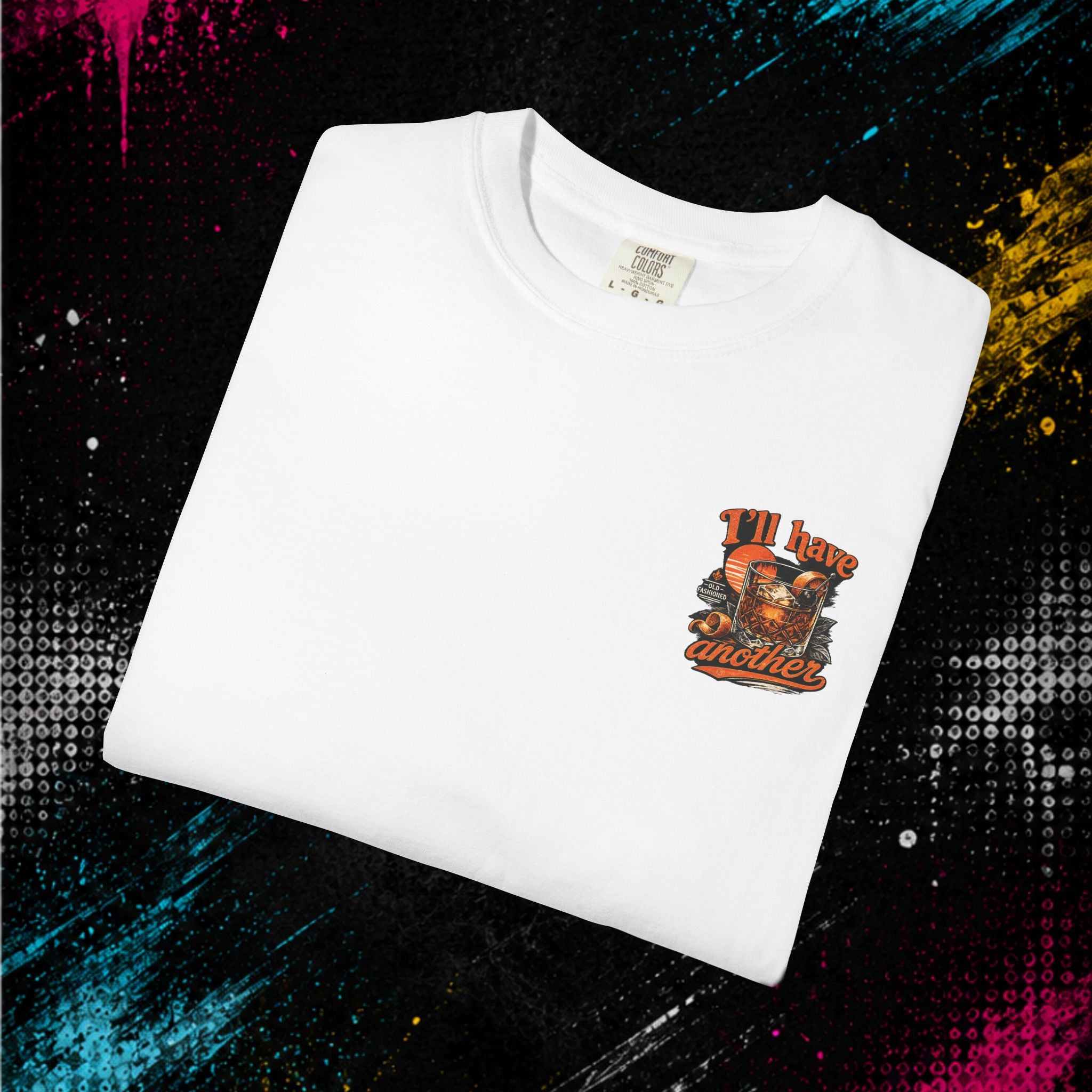 Old Fashioned "I'll Have Another" - Graphic Tee
