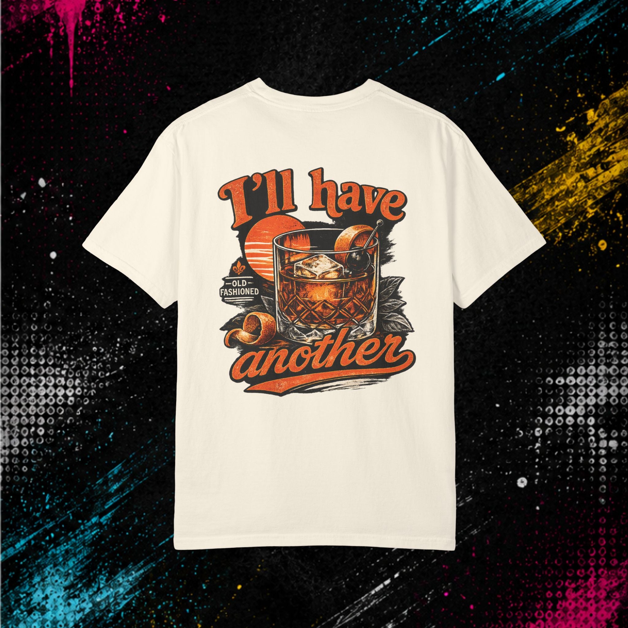 Old Fashioned "I'll Have Another" - Graphic Tee
