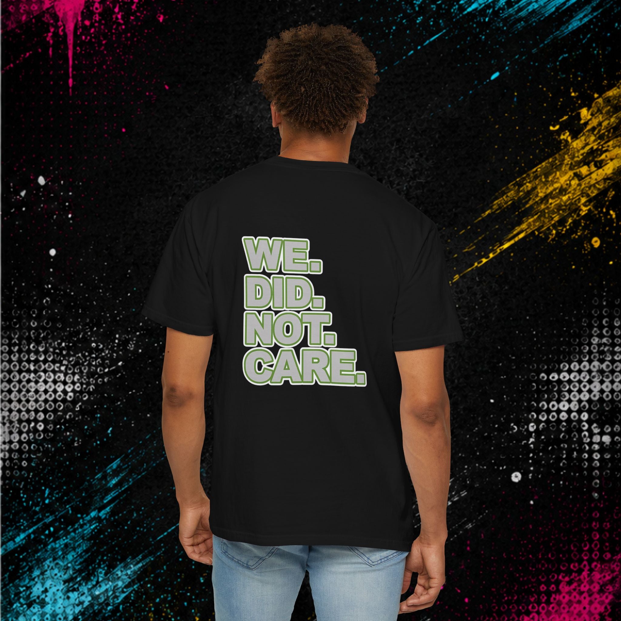 Seahawks — 'We. Did. Not. Care.' Bold Fan Tee