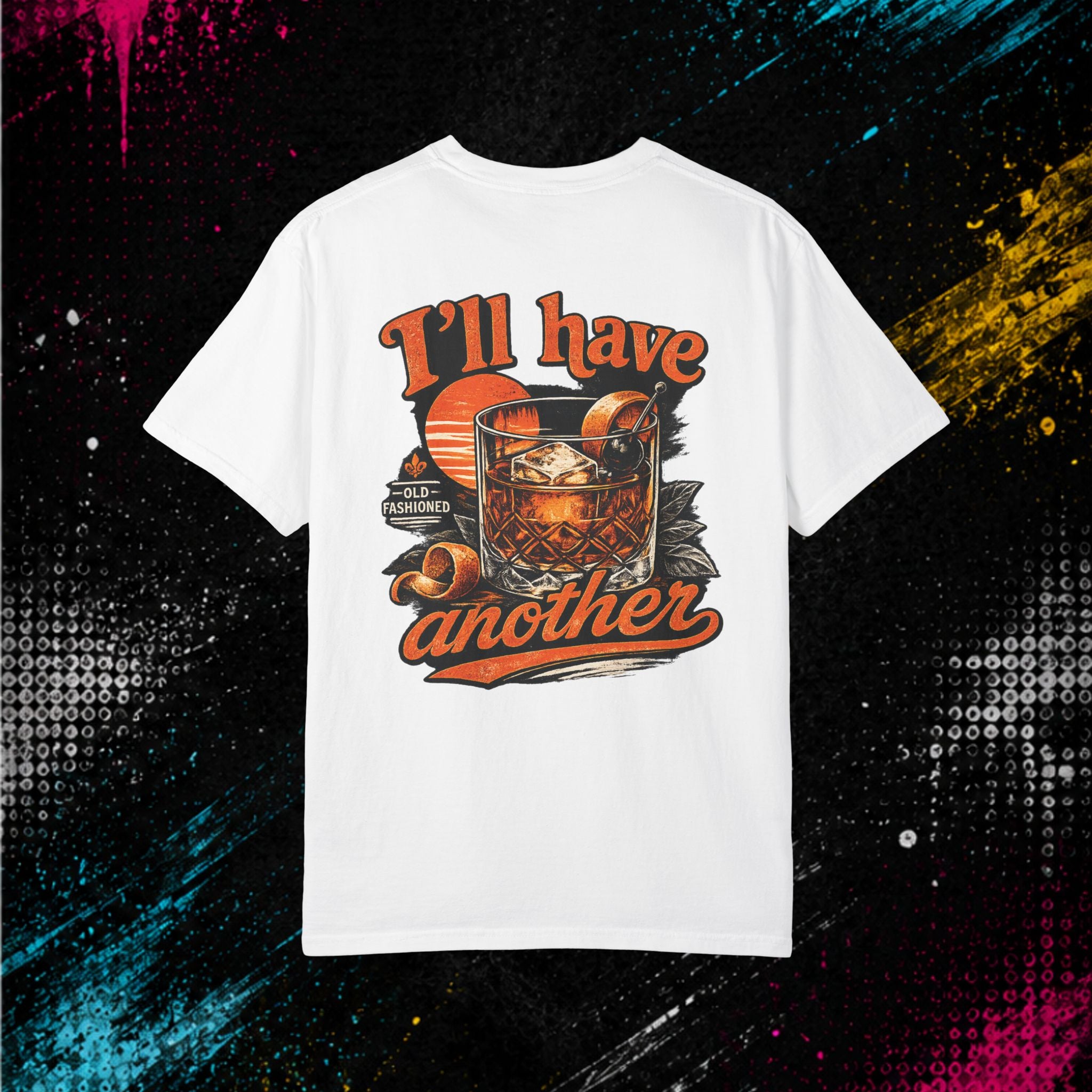Old Fashioned "I'll Have Another" - Graphic Tee