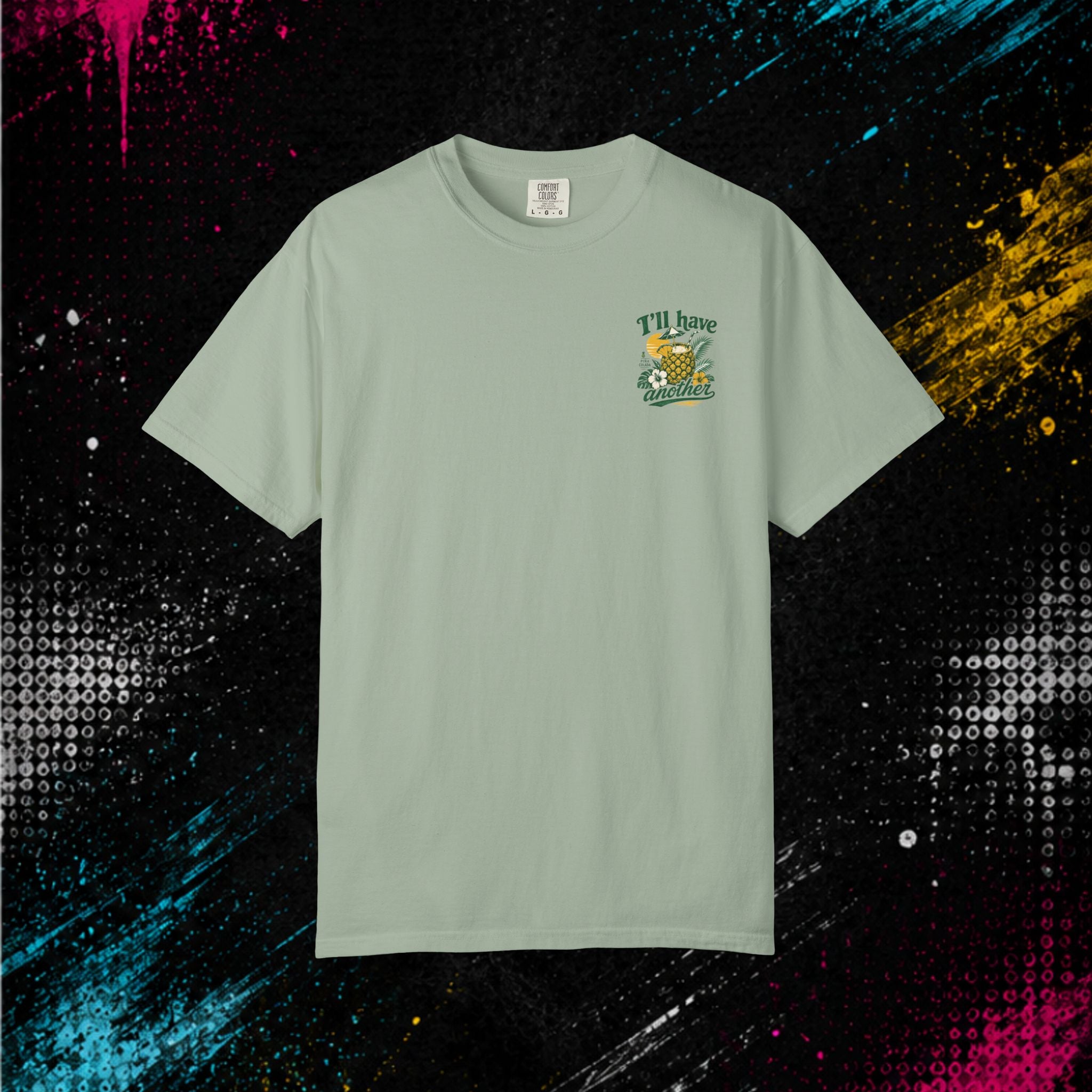 Piña Colada "I'll Have Another" - Graphic Tee