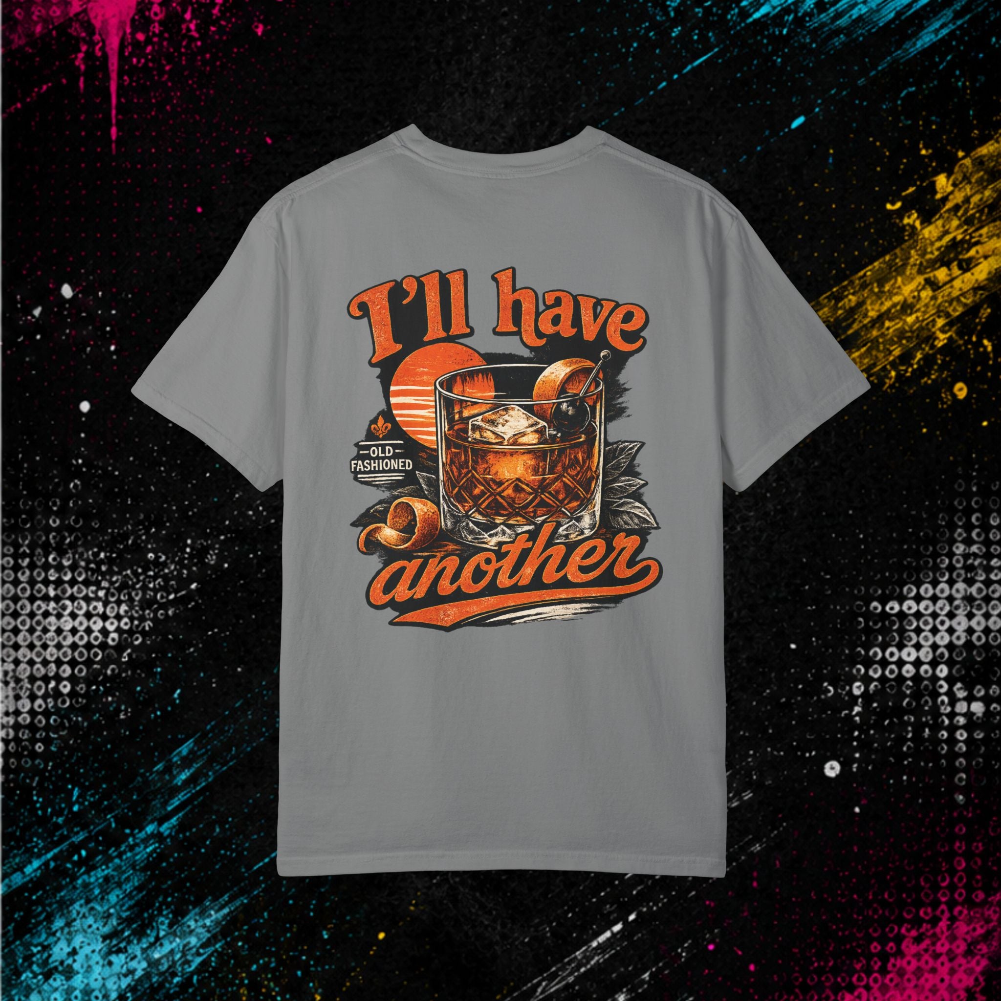 Old Fashioned "I'll Have Another" - Graphic Tee